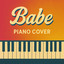 Babe - Piano Cover