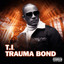 T.I. - T.I. - Trauma Bond EXPLICIT