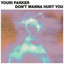 Don't Wanna Hurt You