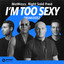 I'm Too Sexy - Extended Mix