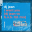 I Want You - DJ Jean vs. B.O.B. Ltd. Mix