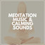 Meditation Music & Calming Sounds cover