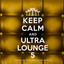 Keep Calm and Ultra Lounge 5 cover
