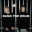 Bang The Drum