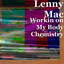 Workin on My Body Chemistry - Lenny Mac