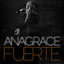 AnaGrace - Fuerte