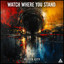 Watch Where You Stand artwork