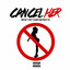 Cancel Her (feat. Juicy J, Ca$hout & Project Pat) cover