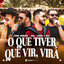 O Que Tiver Que Vir, Virá - Ao Vivo