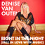 Right In The Night (Fall in Love with Music) - Denise Van Outen