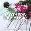 Mothers Day Music 2022 cover