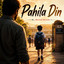 Pahila Din | The First Day of School