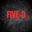FIVE O