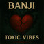 Toxic Vibes