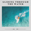 Gliding Through the Water cover