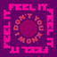 Feel It