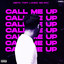 Call Me Up - Slowed and Reverb