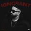 IGNORANT