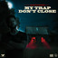 MY TRAP DON’T CLOSE cover
