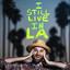 I Still Live in LA cover