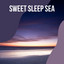Sweet Sleep Sea cover