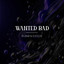 Rubio & Evolve — WANTED BAD cover art