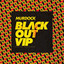 Black Out VIP artwork