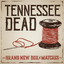 Brand New Box of Matches - Tennessee Dead