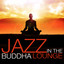 Jazz in the Buddha Lounge cover