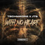 With No Heart - Radio Edit