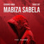 Mabiza Sabela (feat. Kaarmoo)