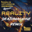 Reality - Deathmachine Remix artwork