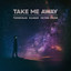 Take Me Away cover