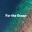 For the Ocean cover