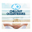 40Chillout Ocean Waves cover
