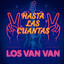 LOS VAN VAN - HASTA LAS CUANTAS - 2025 (LUIS SALSA)