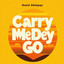 Carry Me Dey Go