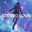 Stereo Love cover