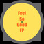 Feel So Good