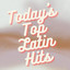 Today's Top Latin Hits cover