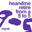Retire from a 9 to 5