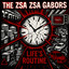 The Zsa Zsa Gabors - Life's Routine