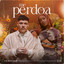 Ferrugem & IZA - Me Perdoa