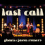 Pharis & Jason Romero - Last Call