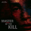 ANA SHINE - Master of the Kill