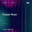 Fraser River - Extended Mix