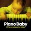 Piano Baby: 25 Piano Lullabies for Babies cover