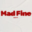 Mad Fine