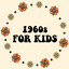1960s For Kids cover