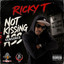 Ricky T - Not Kissing Ass